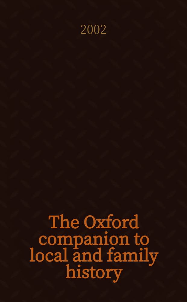 The Oxford companion to local and family history = Оксфордский справочник местной и семейной истории