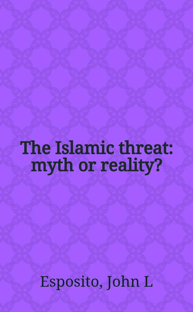 The Islamic threat : myth or reality? = Исламская угроза: миф или реальность?