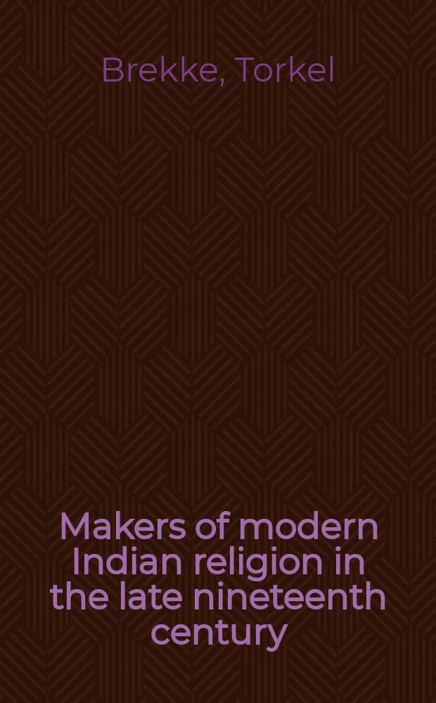 Makers of modern Indian religion in the late nineteenth century = Творцы современной индийской религии в конце 19 века