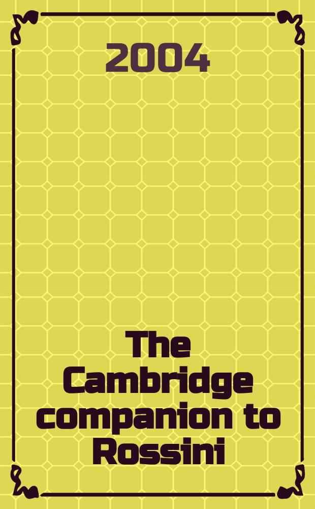 The Cambridge companion to Rossini = Россини