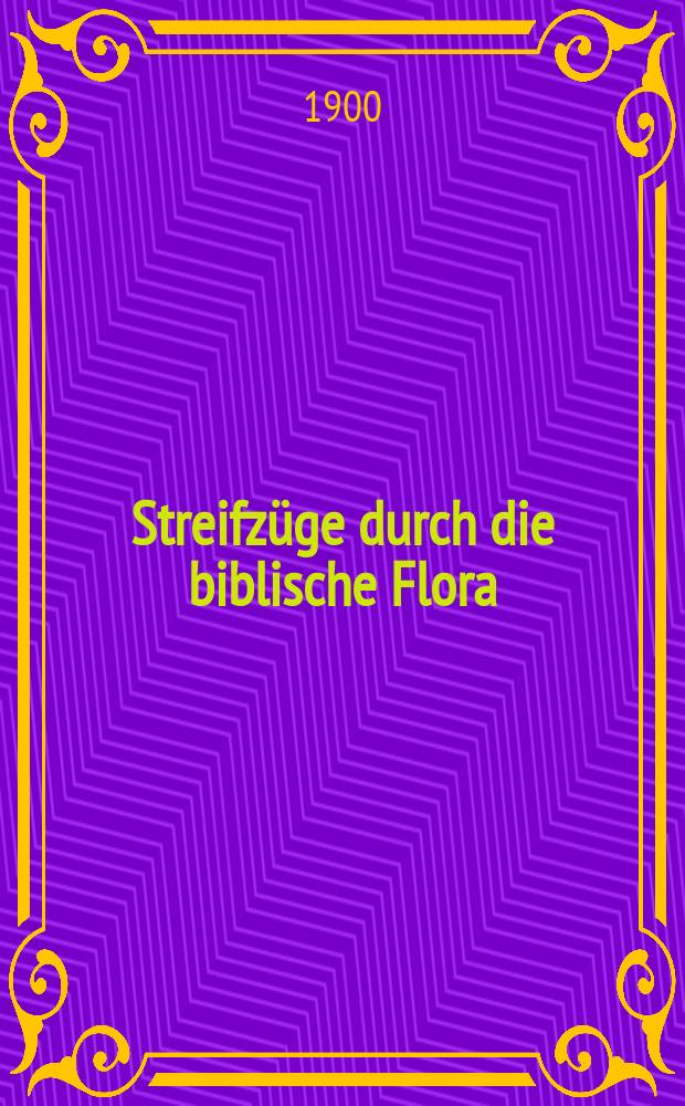 Streifzüge durch die biblische Flora = Рейд по библейской флоре