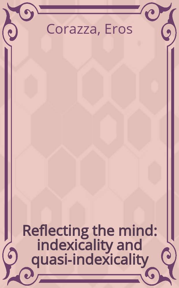 Reflecting the mind : indexicality and quasi-indexicality = Образ разума
