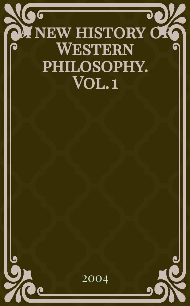 A new history of Western philosophy. Vol. 1 : Ancient philosophy