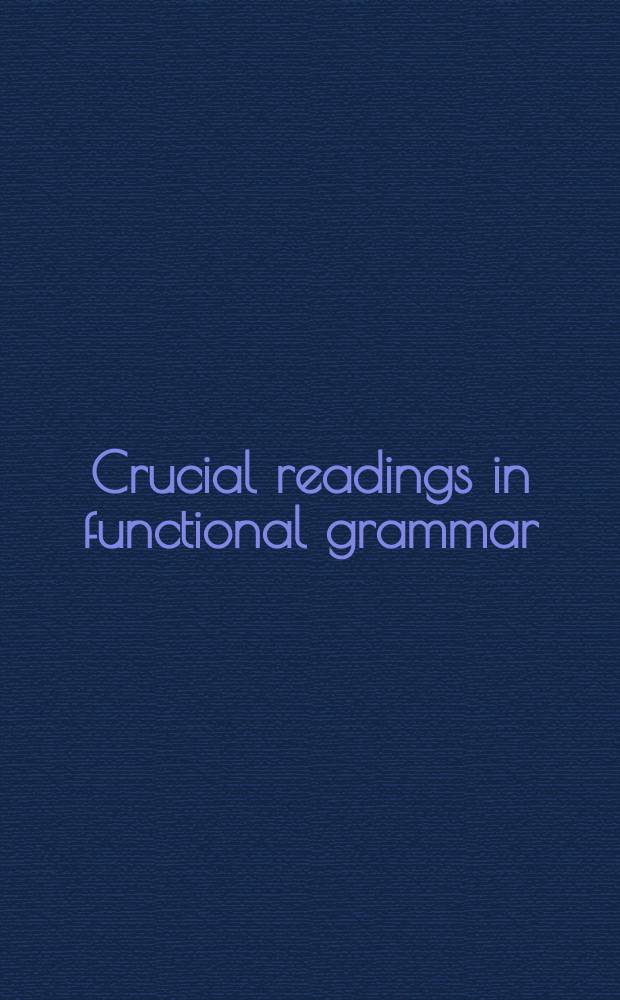 Crucial readings in functional grammar = Основные влпросы функциональной грамматики