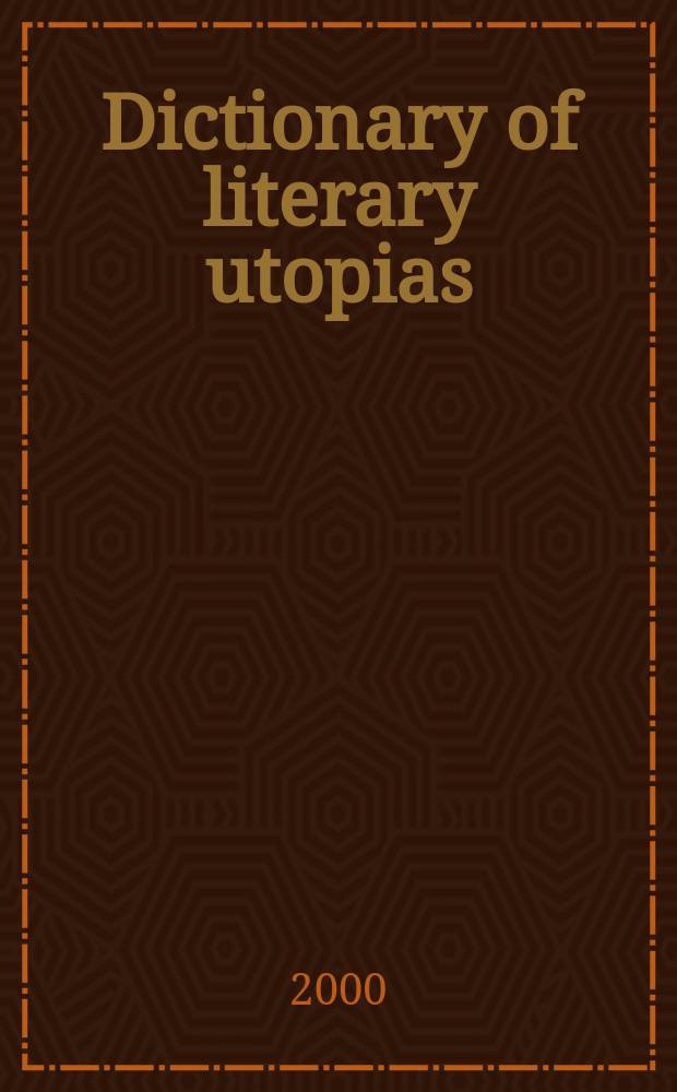 Dictionary of literary utopias = Словарь литературных утопий