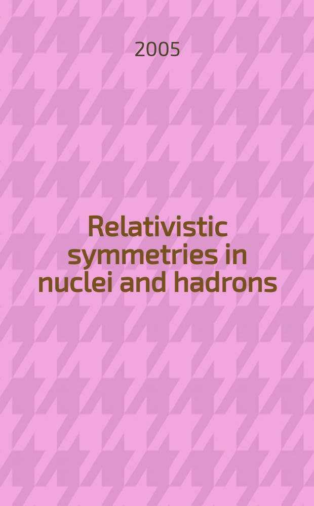 Relativistic symmetries in nuclei and hadrons