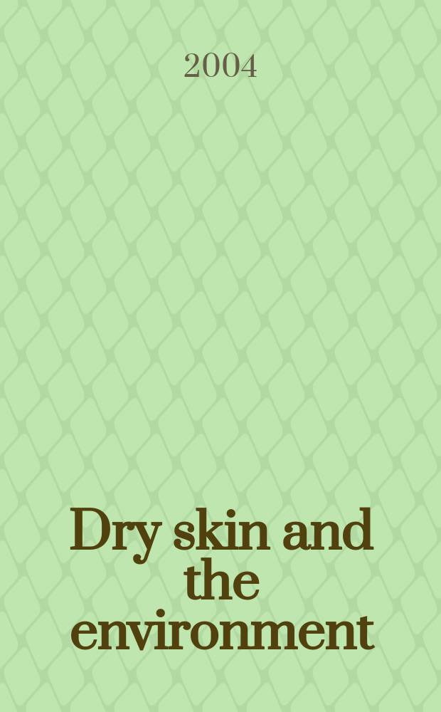 Dry skin and the environment = Сухая кожа и окружающая среда.