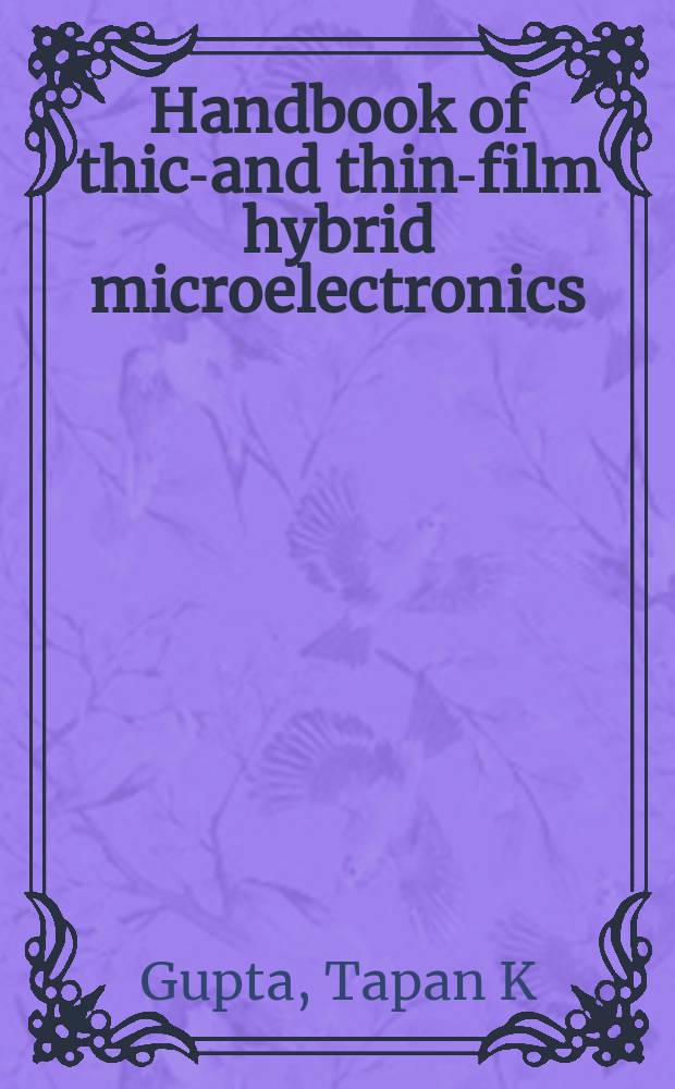 Handbook of thick- and thin-film hybrid microelectronics