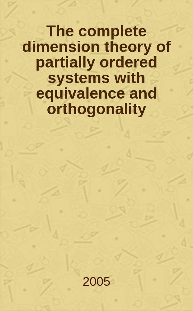 The complete dimension theory of partially ordered systems with equivalence and orthogonality