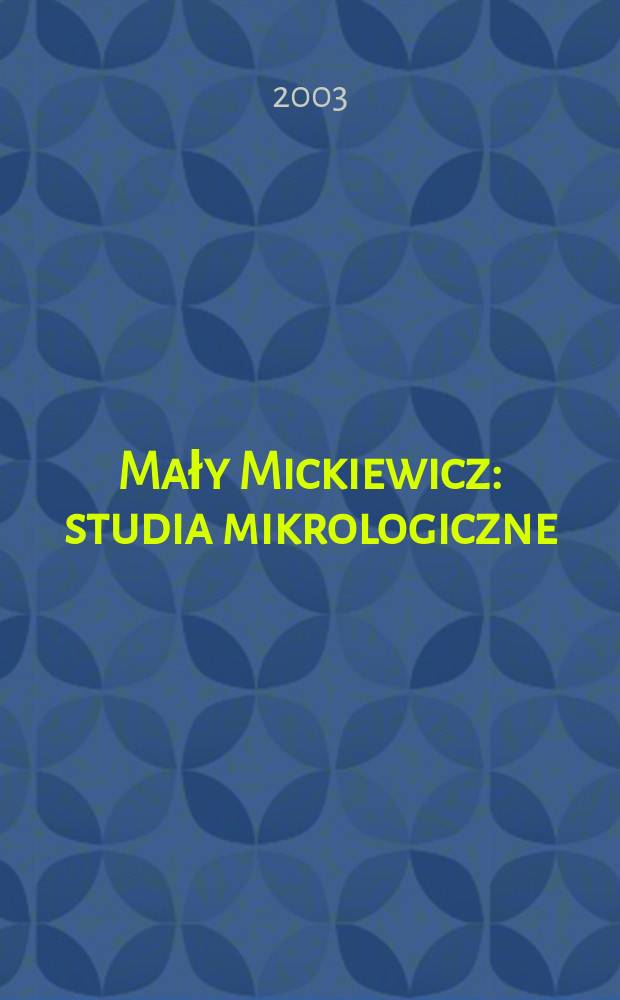 Mały Mickiewicz : studia mikrologiczne = Малый Мицкевич