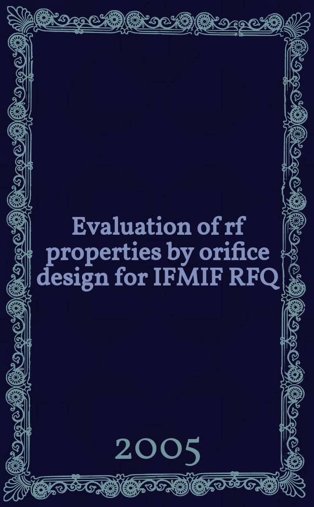 Evaluation of rf properties by orifice design for IFMIF RFQ