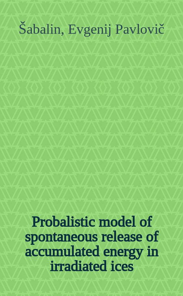 Probalistic model of spontaneous release of accumulated energy in irradiated ices