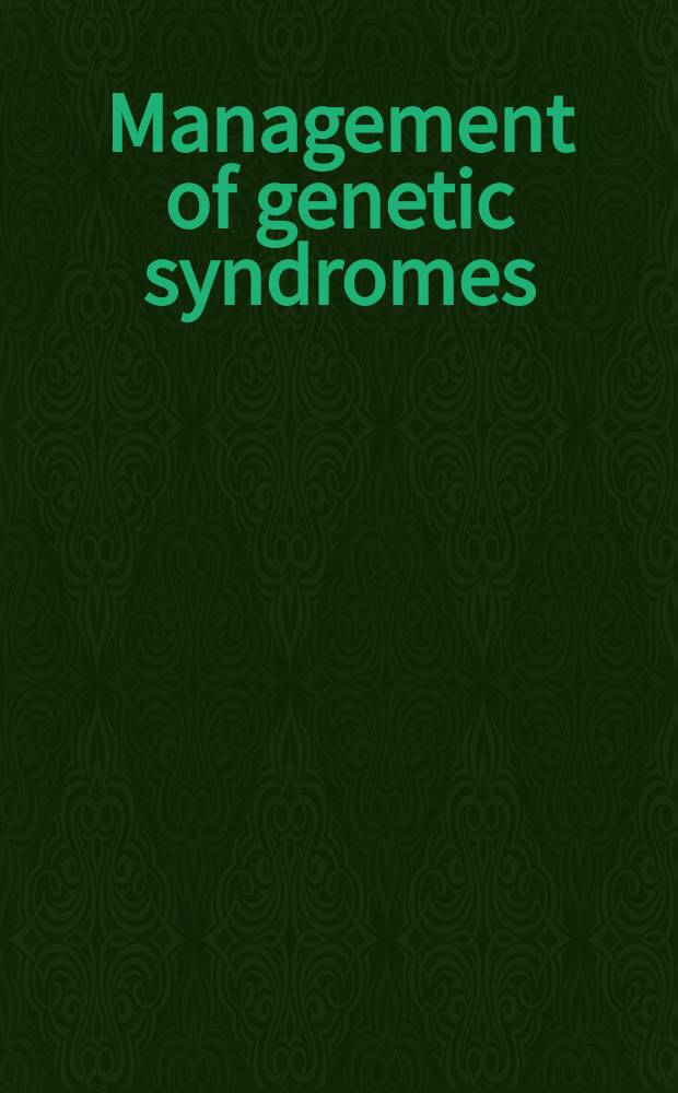 Management of genetic syndromes = Ведение генетических синдромов