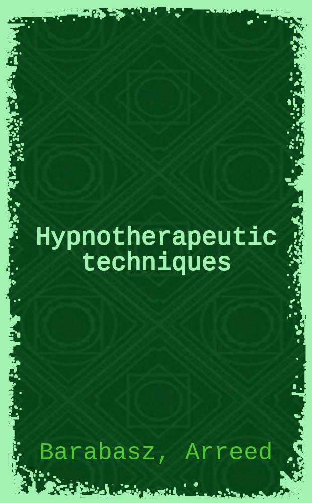 Hypnotherapeutic techniques = Гипнотерапевтическая техника