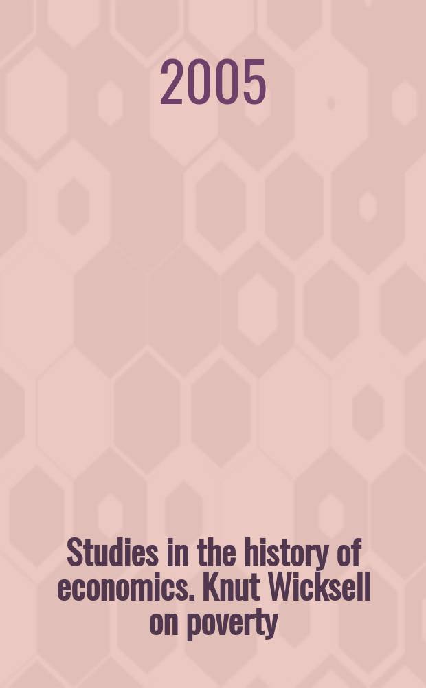 Studies in the history of economics. Knut Wicksell on poverty = Кнут Виксель о бедности