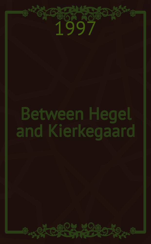 Between Hegel and Kierkegaard : Hans L. Martensen's philosophy of religion = Между Гегелем и Кьеркегором. Философия религии.