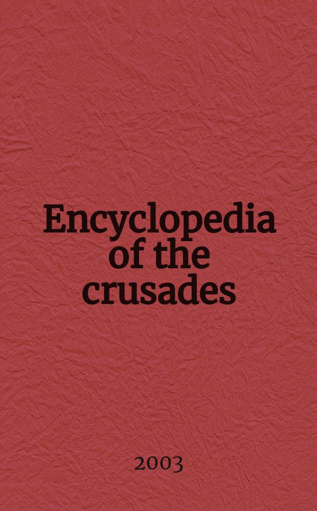 Encyclopedia of the crusades = Энциклопедия крестовых походов