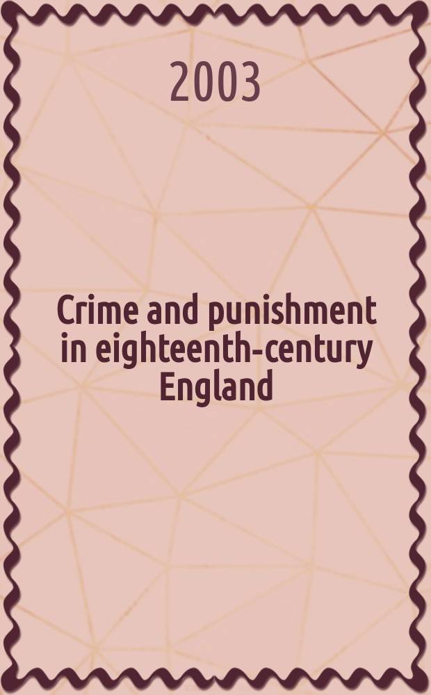 Crime and punishment in eighteenth-century England = Преступление и наказание в Англии в 18 в.