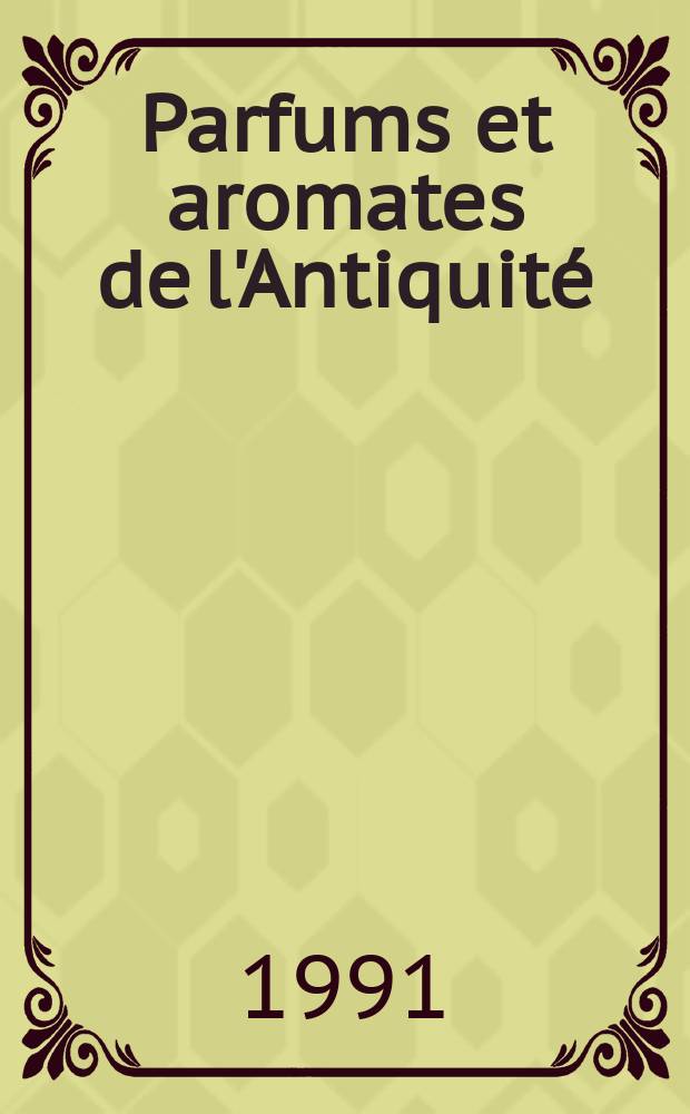 Parfums et aromates de l'Antiquité
