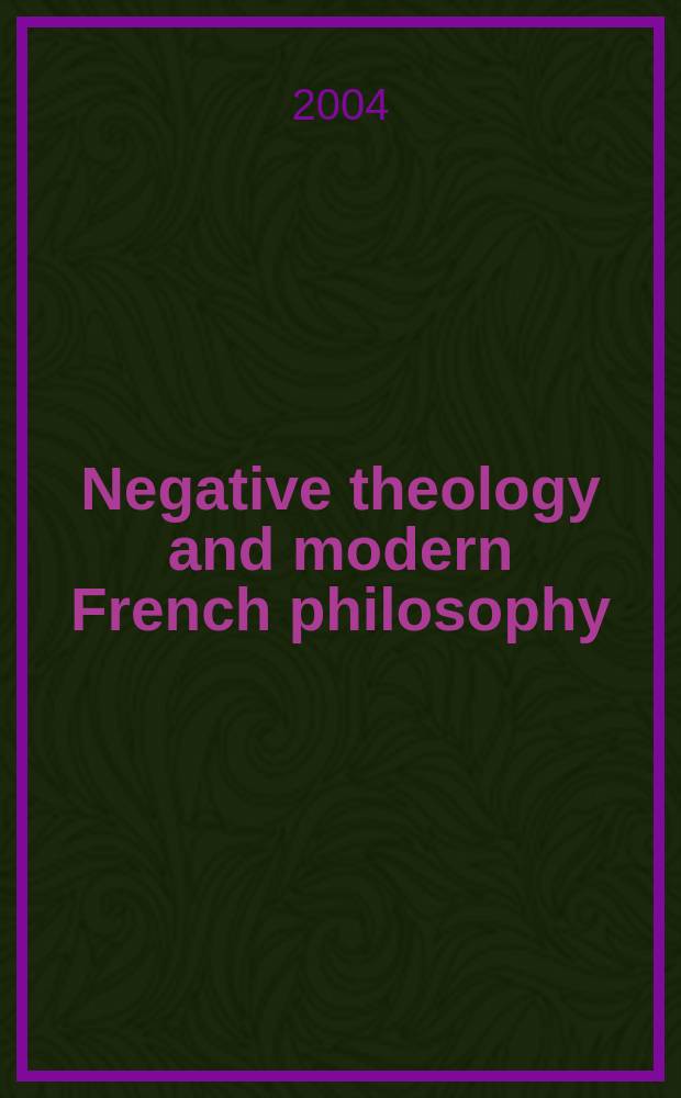 Negative theology and modern French philosophy = Негативная теология и современная французская философия