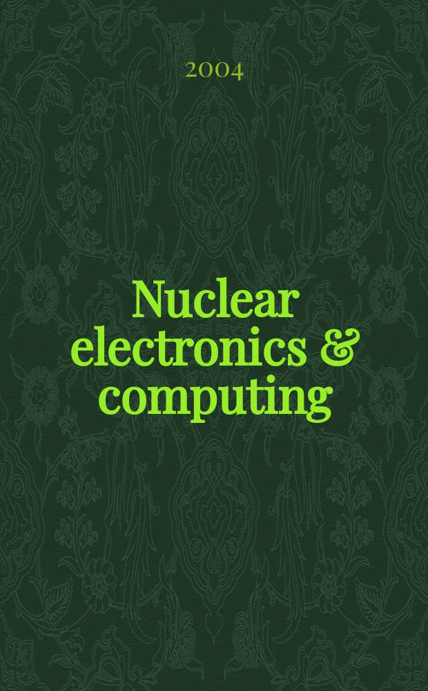 Nuclear electronics & computing = Ядерная электроника и компьютинг : XIX International symposium, Varna, Bulgaria, September 15-20, 2003 : proceedings of the Symposium NEC'2003