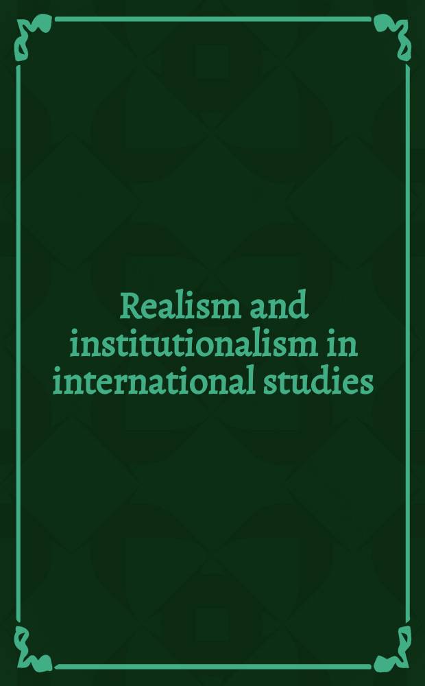 Realism and institutionalism in international studies = Реализм и институционализм в международных отношениях