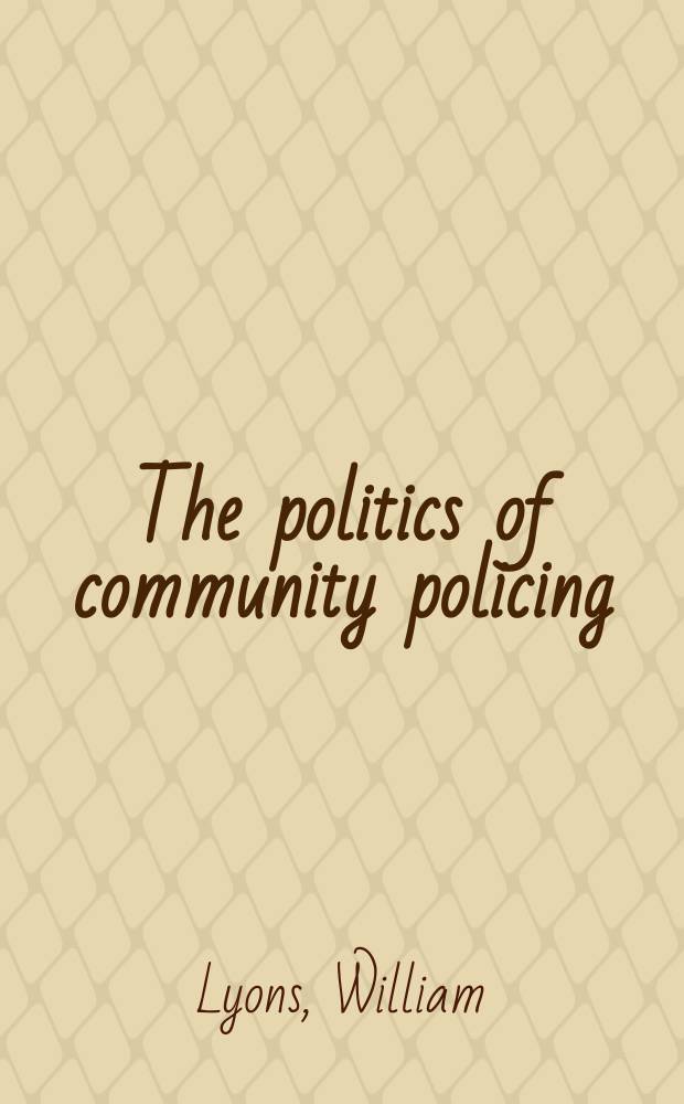 The politics of community policing : rearranging the power to punish = Политика общественной полиции
