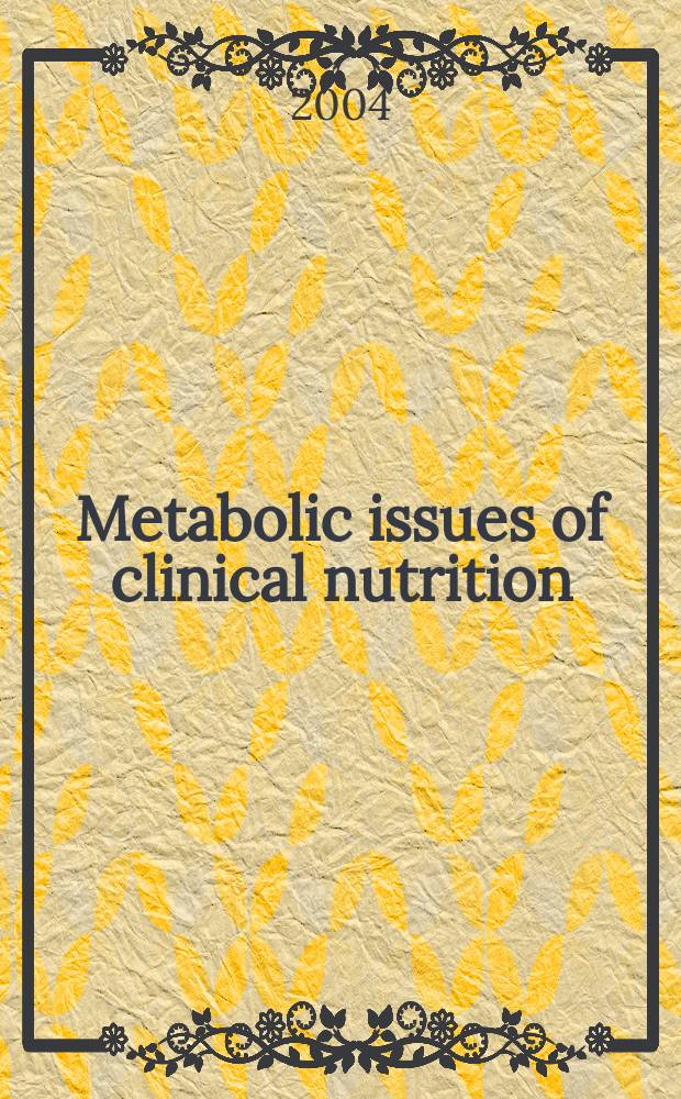 Metabolic issues of clinical nutrition = Метаболические темы в клиническом питании.