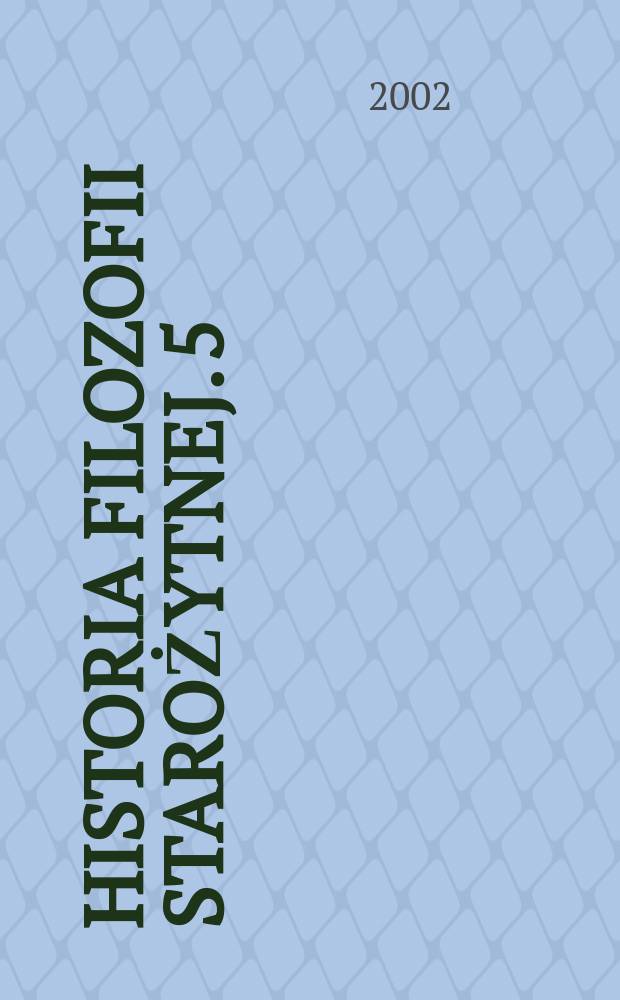Historia filozofii starożytnej. 5 : Słownik, indeksy i bibliografia