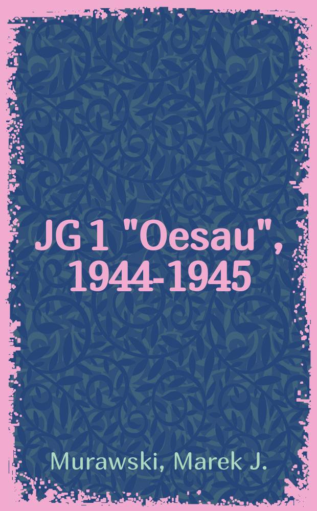 JG 1 "Oesau", 1944-1945