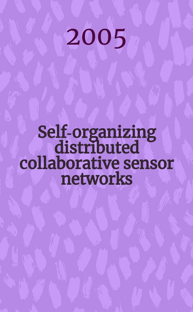 Self-organizing distributed collaborative sensor networks