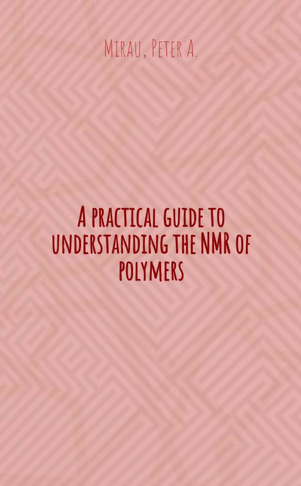 A practical guide to understanding the NMR of polymers