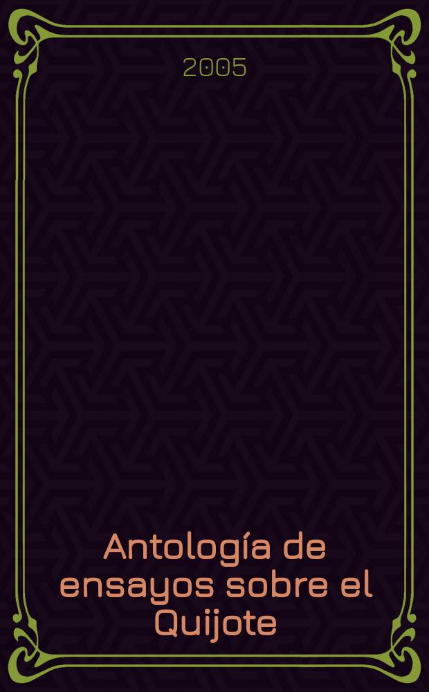 Antología de ensayos sobre el Quijote = Антология очерков,посвященных роману Сервантеса "Дон Кихот"