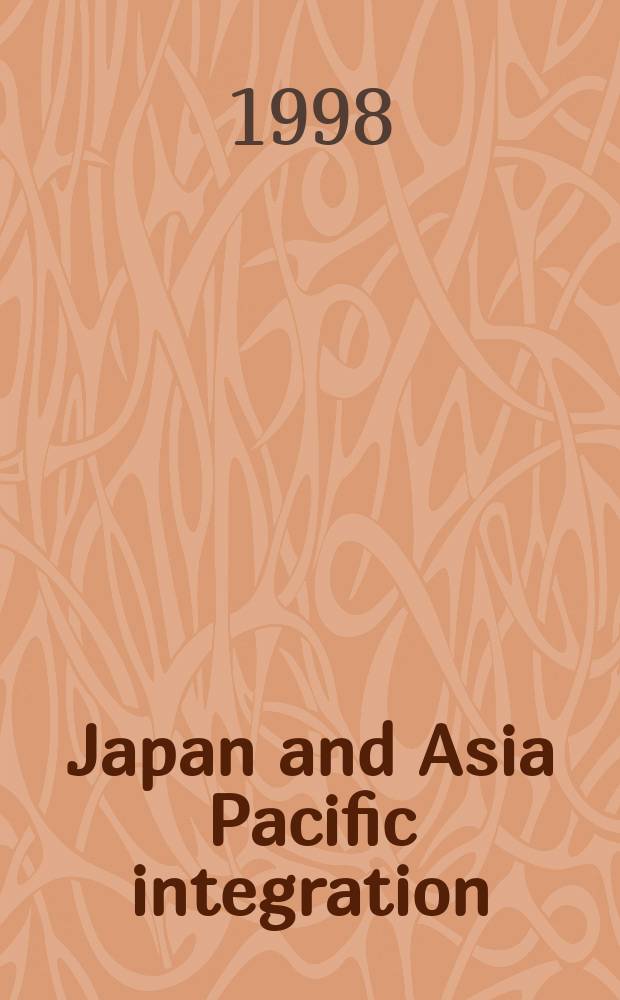 Japan and Asia Pacific integration : Pacific romances, 1968-1996 = Япония и Азиатская Тихоокеанская интеграция