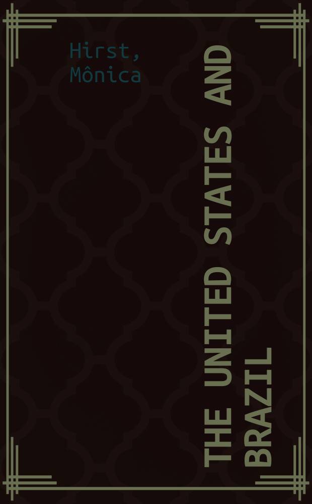 The United States and Brazil : a long road of unmet expectations = США и Бразилия