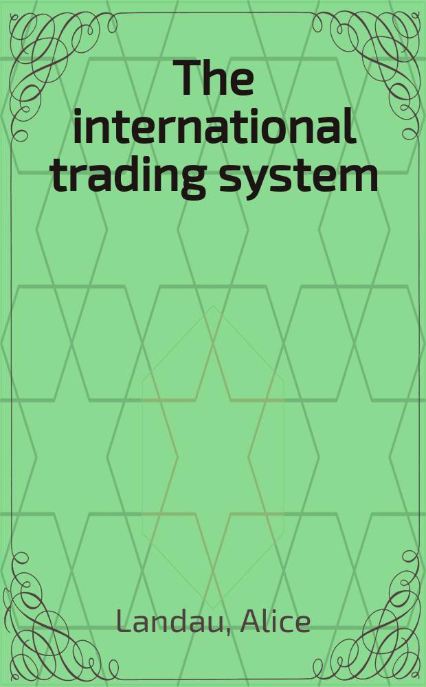 The international trading system = Международная торговая система