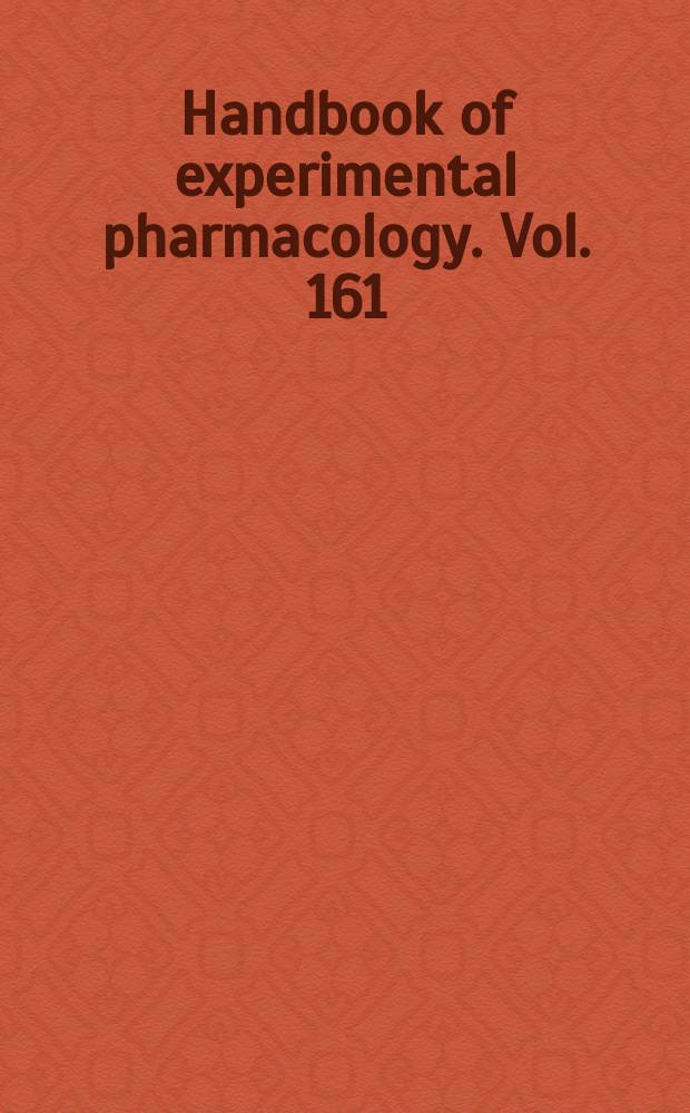 Handbook of experimental pharmacology. Vol. 161 : Pharmacology and therapeutics of asthma and COPD = Фармакология и терапия астмы и хронических обструктивных болезней легких