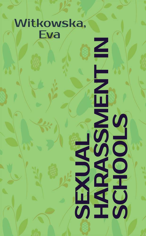 Sexual harassment in schools : prevalence, structure and perceptions = Сексуальные домогательства в школе