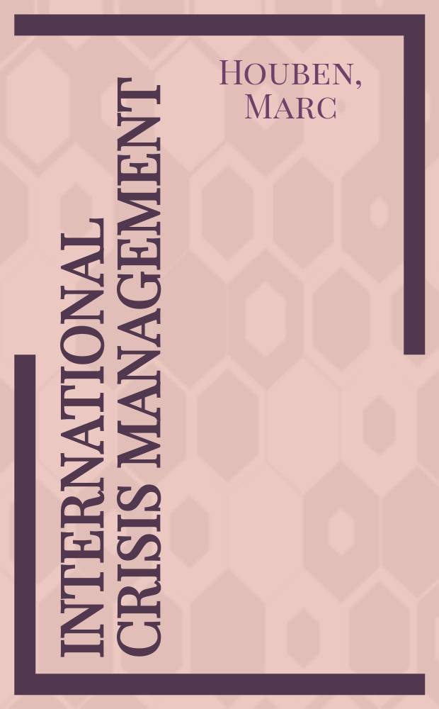 International crisis management : the approach of European states = Международный кризис управления. Исследование Европейских государств
