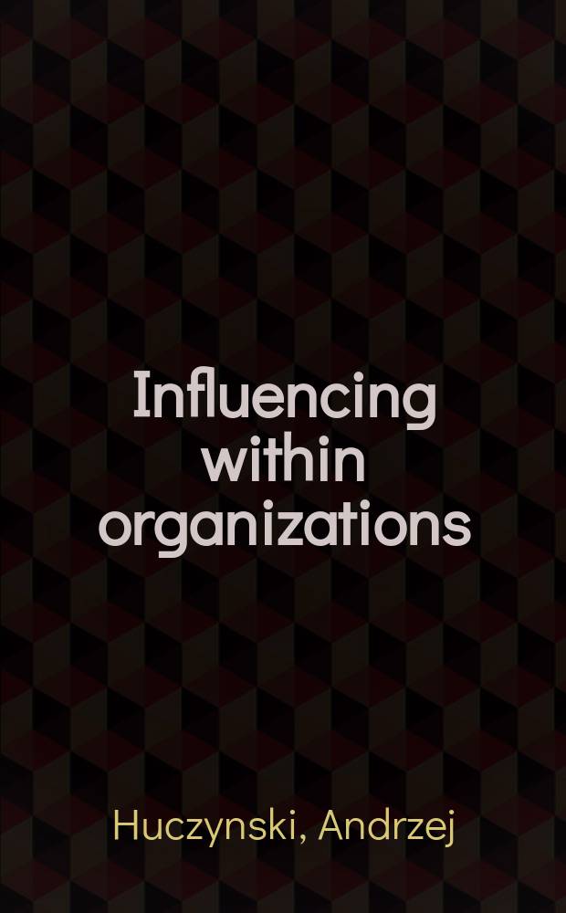 Influencing within organizations = Влияние внутри организации