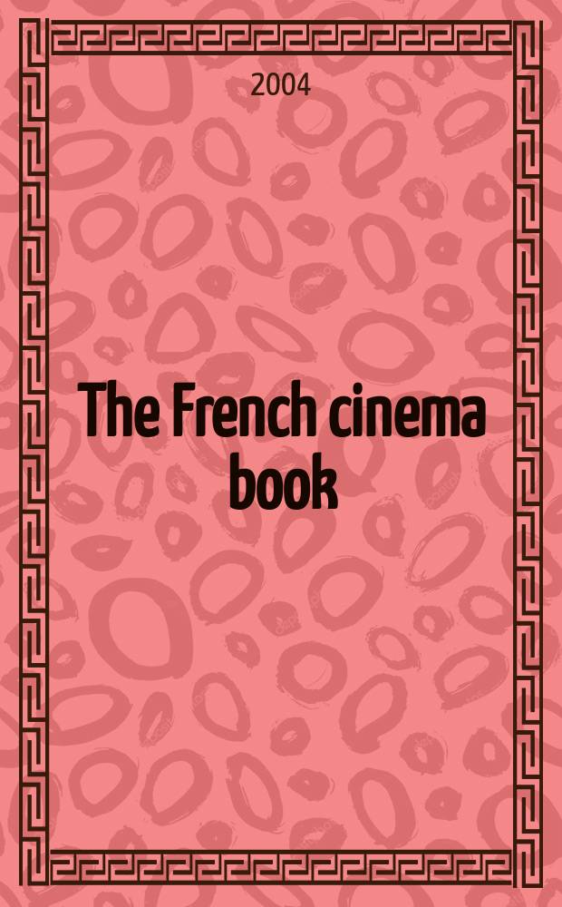 The French cinema book = Французское кино