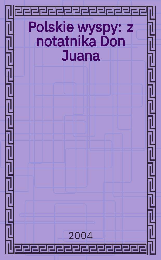 Polskie wyspy : z notatnika Don Juana