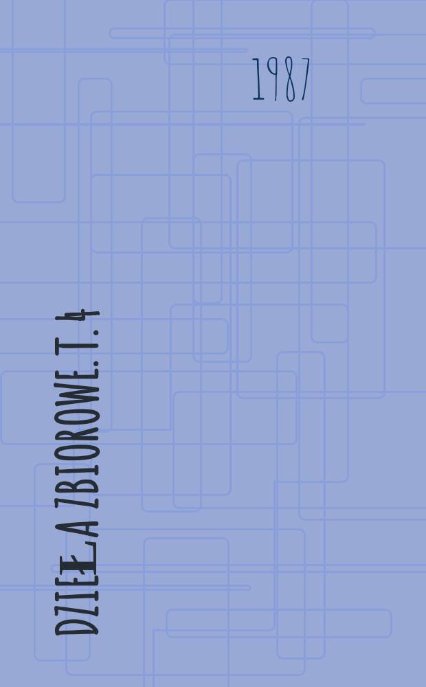 Dzieła zbiorowe. T. 4 : Zdobycie władzy