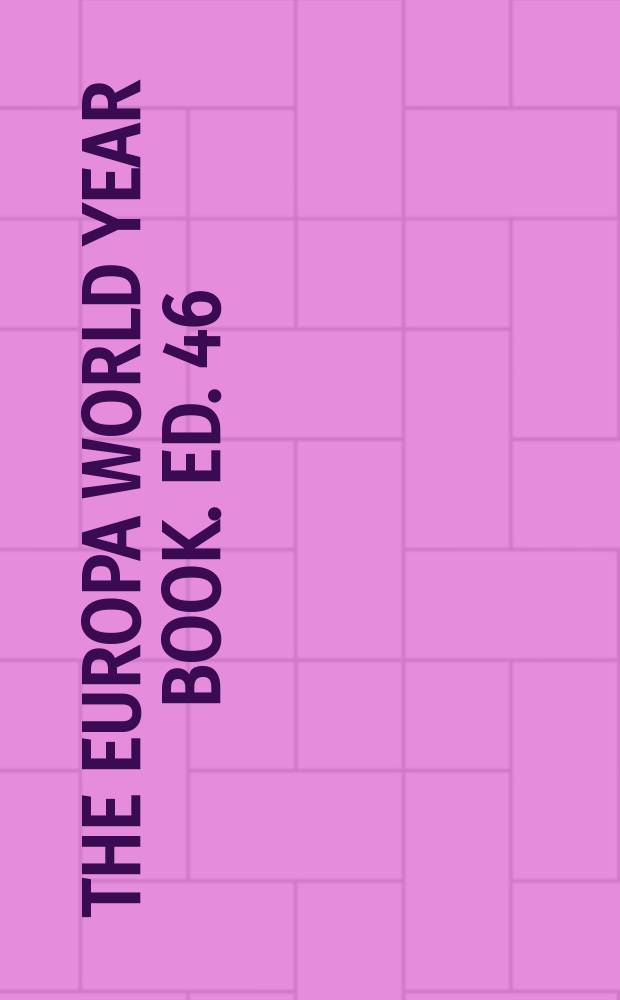 The Europa world year book. [Ed. 46] : 2005