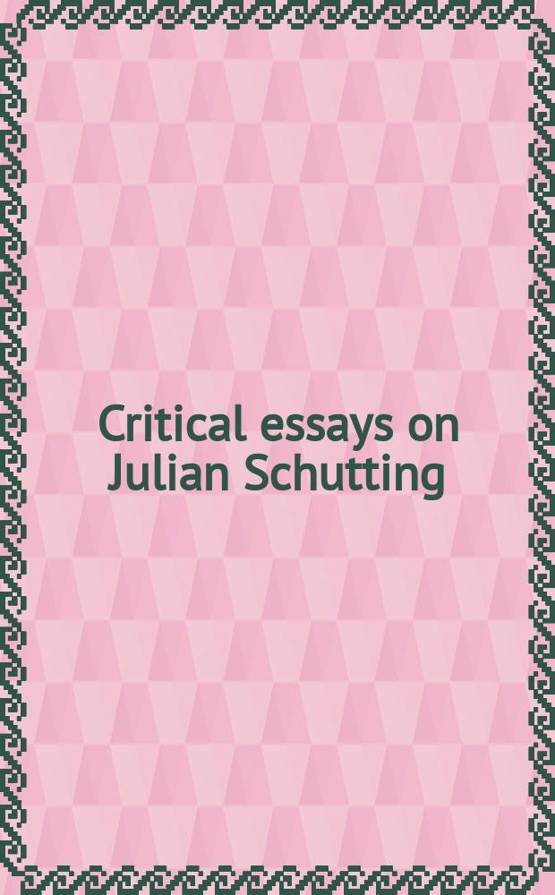 Critical essays on Julian Schutting = Критические очерки о творчестве австрийского писателя Юлиана Шуттинга