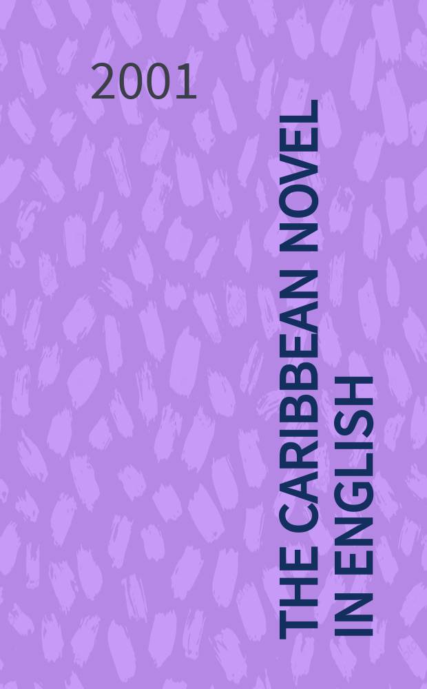 The Caribbean novel in English : an introduction = Роман Карибских стран на английском языке