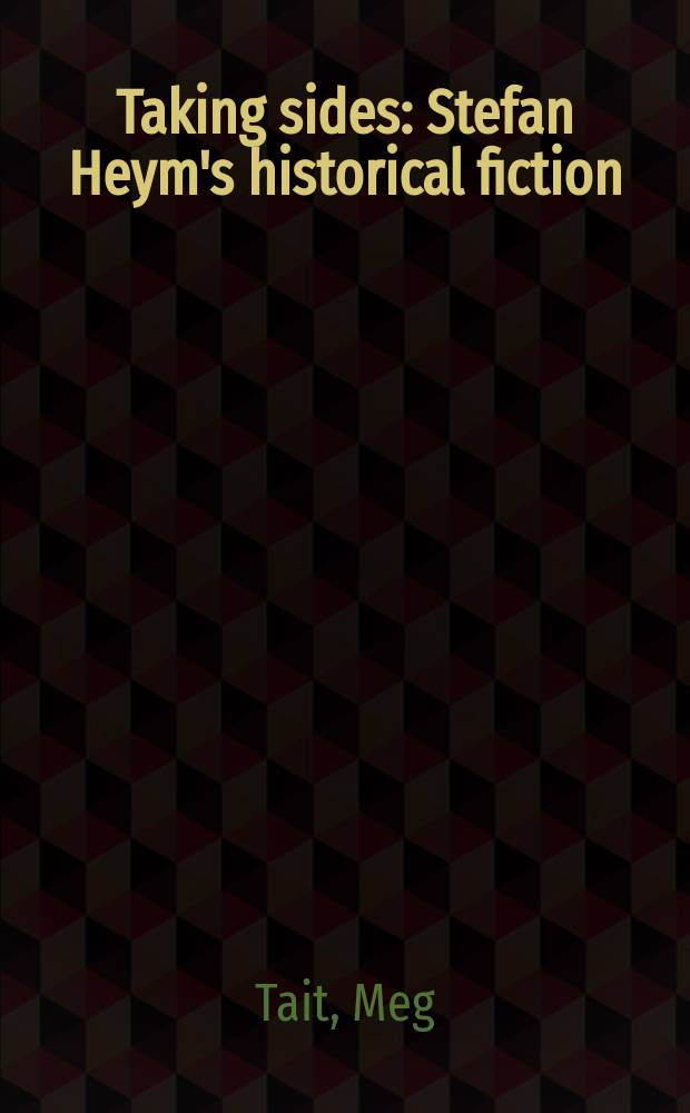 Taking sides : Stefan Heym's historical fiction = Ловить с боку
