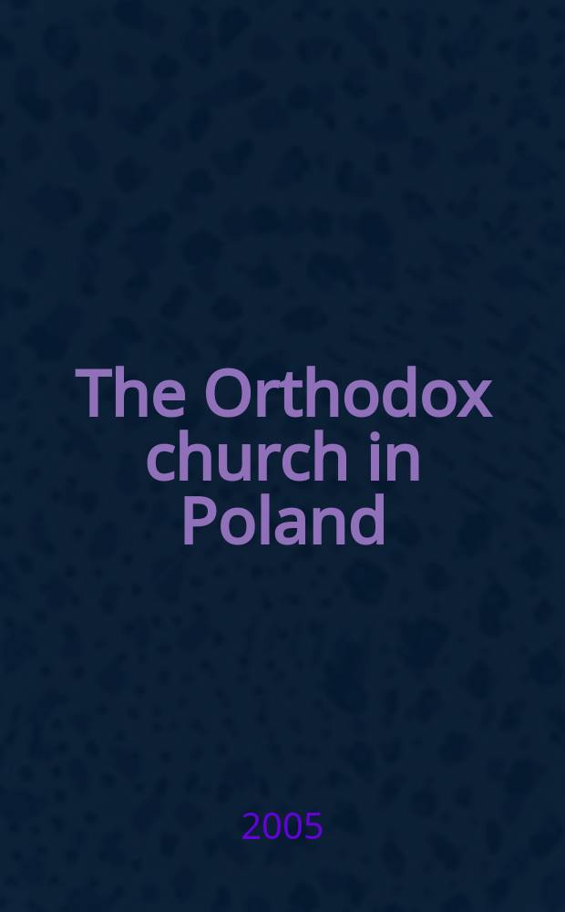 The Orthodox church in Poland = Православная церковь в Польше