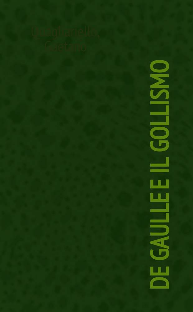 De Gaulle e il gollismo = Де Голль и голлизм