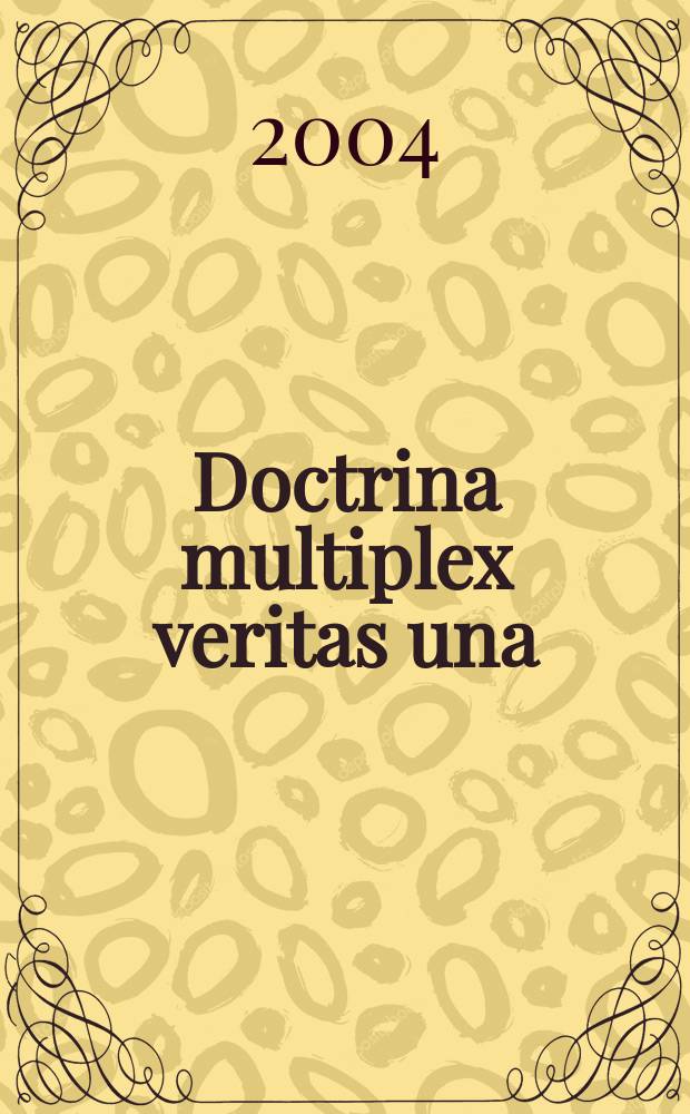 Doctrina multiplex veritas una : księga jubileuszowa ofiarowana Profesorowi Mariuszowi Kulickiemu, twórcy Katedry kryminalistyki, z okazji 35-lecia powołania Katedry na Wydziale prawa i administracji UMK = Множественная доктрина - единственно верная